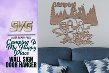 Load image into Gallery viewer, Camping Is My Happy Place Camper SVG Glowforge Files
