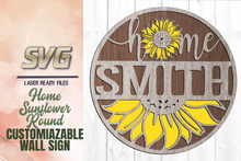 Load image into Gallery viewer, Customizable Home Sunflower Round Sign SVG Glowforge Files
