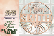 Load image into Gallery viewer, Customizable Home Sunflower Round Sign SVG Glowforge Files

